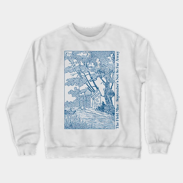 September's not so far away / The Field Mice - Fan Art Design Crewneck Sweatshirt by CultOfRomance